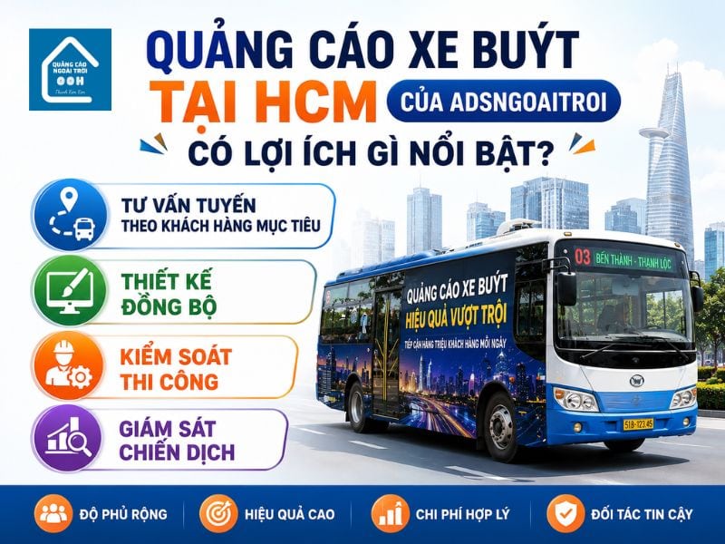Ưu điểm dịch vụ quảng cáo xe buýt của Adsngoaitroi