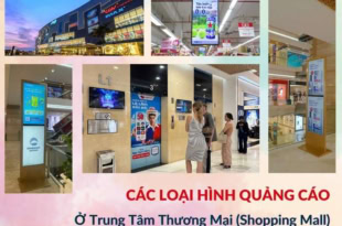 Các loại hình quảng cáo ở trung tâm thương mại - Các Loại Hình Quảng Cáo Ở Trung Tâm Thương Mại (Shopping Mall) Các loại hình quảng cáo ở trung tâm thương mại