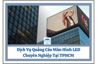 quảng cáo màn hình led giá rẻ hcm