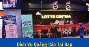 Dịch vụ quảng cáo tại rạp chiếu phim Lotte
