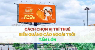 Chọn vị trí thuê biển quảng cáo ngoài trời tấm lớn.