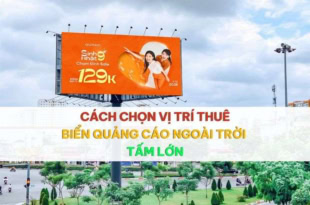 Chọn vị trí thuê biển quảng cáo ngoài trời tấm lớn.