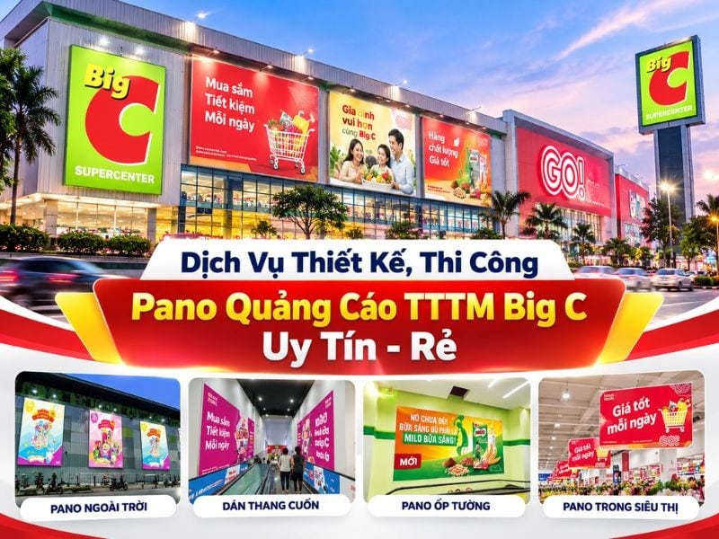 Dịch vụ quảng cáo Pano tại Big C - Dịch Vụ Thiết Kế, Thi Công Pano Quảng Cáo TTTM Big C Uy Tín - Rẻ Dịch vụ quảng cáo Pano tại Big C