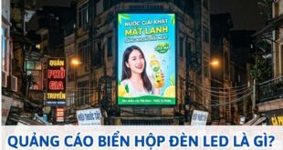Quảng cáo biển hộp đèn led là gì?