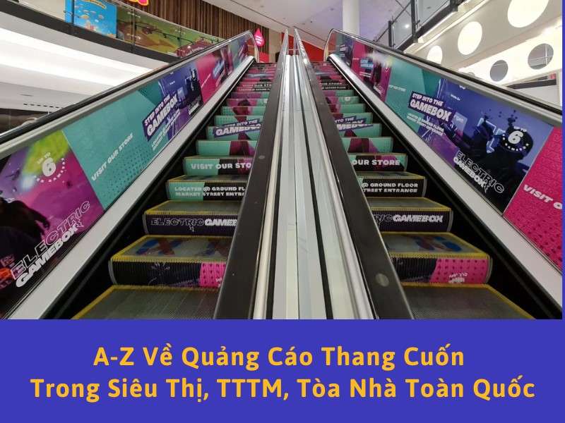 A - Z về quảng cáo thang cuốn