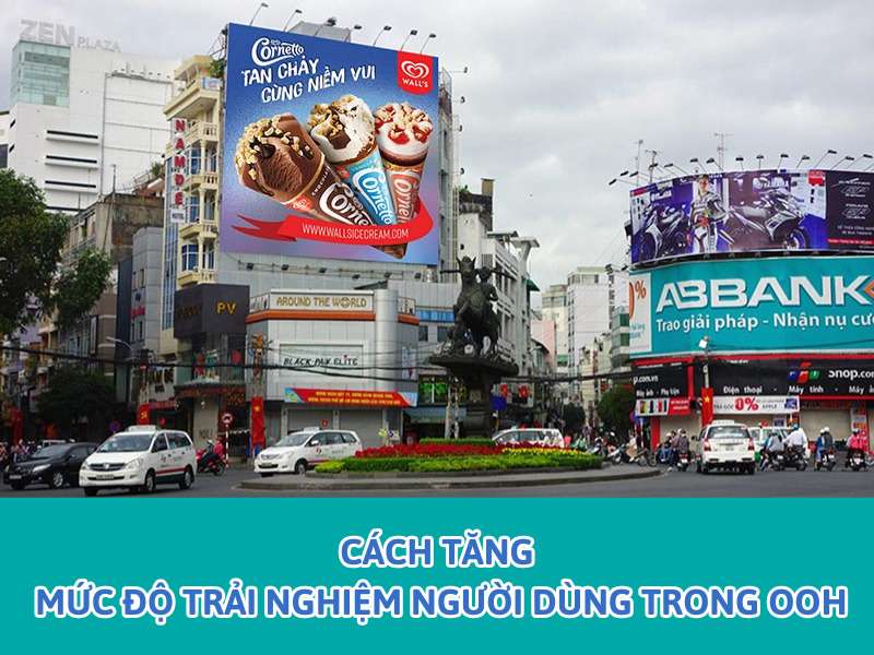 Tăng mức độ trải nghiệm người dùng trong OOH.