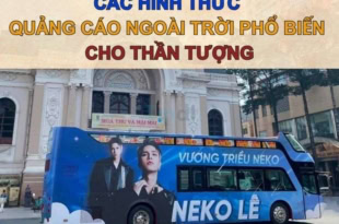 Các hình thức quảng cáo ngoài trời phổ biến cho thần tượng ấn tượng