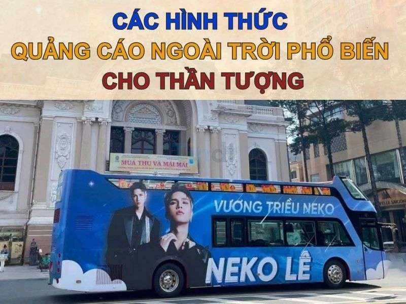 Các hình thức quảng cáo ngoài trời phổ biến cho thần tượng ấn tượng