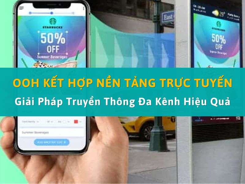 OOH kết hợp nền tảng trực tuyến - OOH Kết Hợp Nền Tảng Trực Tuyến: Giải Pháp Truyền Thông Đa Kênh Hiệu Quả OOH kết hợp nền tảng trực tuyến
