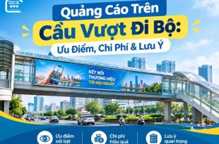 Tìm hiểu về hình thức quảng cáo trên cầu vượt đi bộ