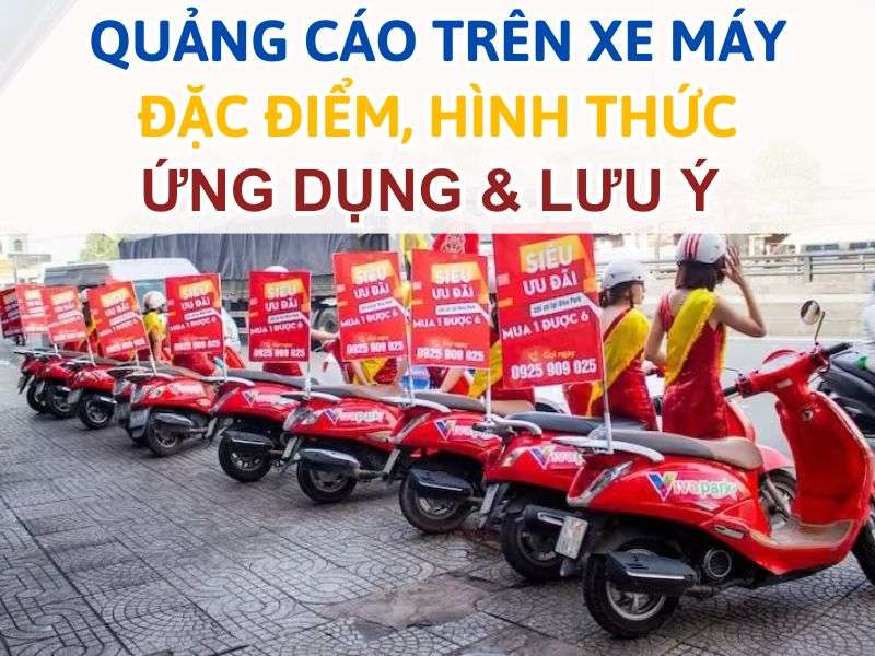 Quảng cáo trên xe máy - Quảng Cáo Trên Xe Máy: Đặc Điểm, Hình Thức, Ứng Dụng & Lưu Ý Quảng cáo trên xe máy