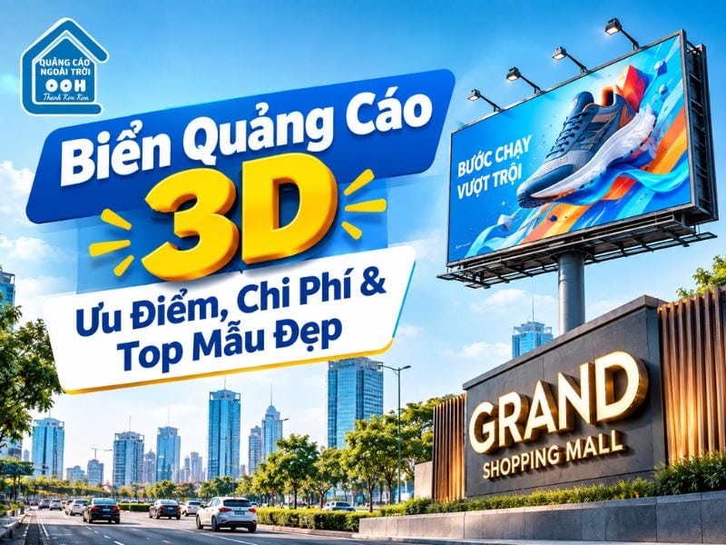 Tìm hiểu về biển quảng cáo 3D - Biển Quảng Cáo OOH 3D: Ưu Điểm, Chi Phí & Top Mẫu Đẹp Tìm hiểu về biển quảng cáo 3D