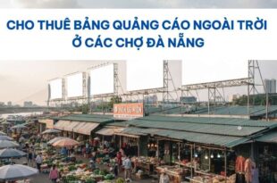 Bảng quảng cáo ngoài trời ở các chợ Đà Nẵng.