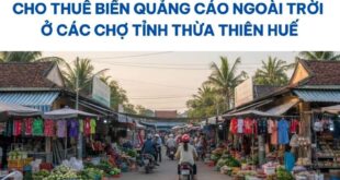 Thuê biển quảng cáo ngoài trời ở các chợ tỉnh Thừa Thiên Huế.