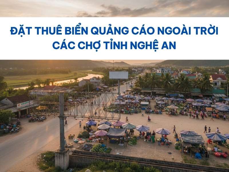 Thuê biển quảng cáo ngoài trời các chợ tỉnh Nghệ An.