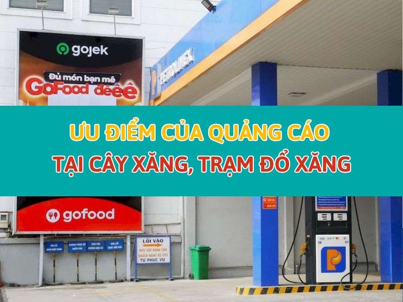Ưu điểm của quảng cáo tại cây xăng - Ưu Điểm Của Quảng Cáo Tại Cây Xăng, Trạm Đổ Xăng Ưu điểm của quảng cáo tại cây xăng
