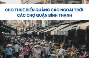Quảng cáo ngoài trời các chợ quận Bình Thạnh.