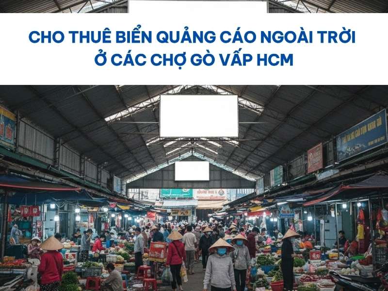 Quảng cáo ngoài trời ở các chợ Gò Vấp HCM.