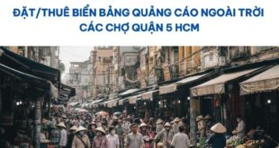 Quảng cáo ngoài trời các chợ Quận 5 HCM.