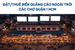 Quảng cáo ngoài trời các chợ Quận 1 HCM.