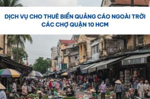Quảng cáo ngoài trời các chợ Quận 10 HCM.