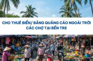 Biển/ bảng quảng cáo ngoài trời các chợ tại Bến Tre.