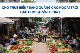 Biển/ bảng quảng cáo ngoài trời các chợ tại Vĩnh Long.