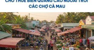 Biển quảng cáo ngoài trời các chợ Cà Mau.