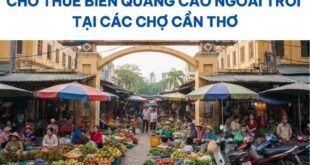 Biển quảng cáo ngoài trời tại các chợ Cần Thơ.
