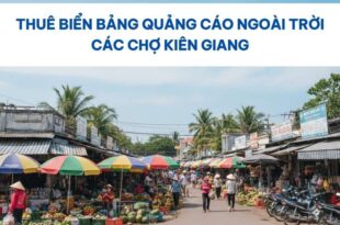 Biển bảng quảng cáo ngoài trời các chợ Kiên Giang.