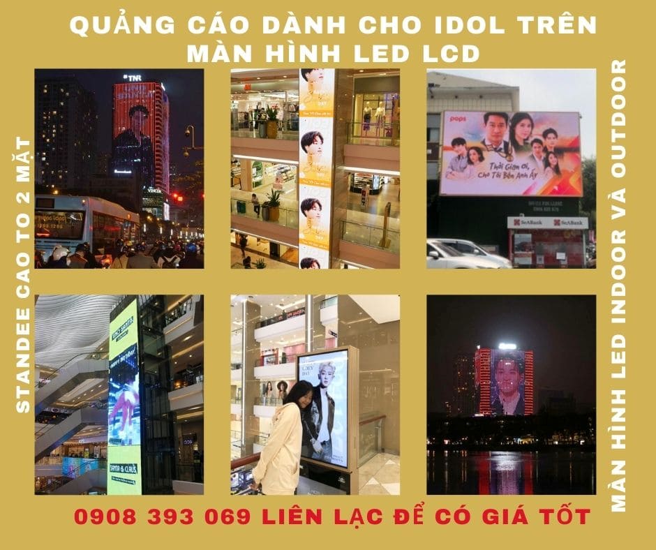 Review Quảng Cáo Idol Trên Màn Hình LED & LCD Tại Trung Tâm Thương Mại