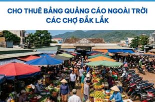 Thuê bảng quảng cáo ngoài trời các chợ Đắk Lắk.