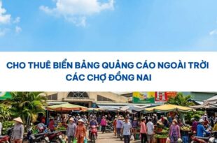 Biển bảng quảng cáo ngoài trời các chợ Đồng Nai.
