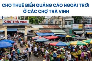 Biển quảng cáo ngoài trời ở các chợ Trà Vinh.