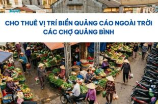 Biển quảng cáo ngoài trời các chợ Quảng Bình.