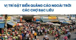 Đặt biển quảng cáo ngoài trời các chợ Bạc Liêu.