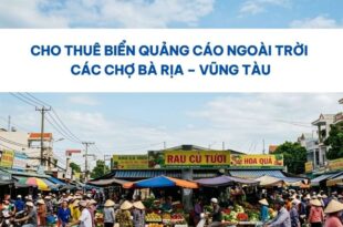 Biển quảng cáo ngoài trời các chợ Bà Rịa – Vũng Tàu.