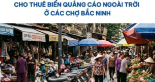Biển quảng cáo ngoài trời ở các chợ Bắc Ninh.
