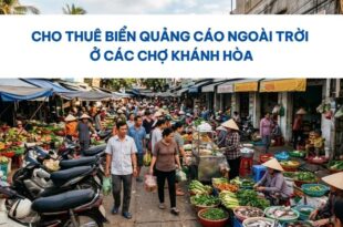 Biển quảng cáo ngoài trời ở các chợ Khánh Hòa.
