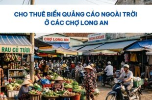 Biển quảng cáo ngoài trời ở các chợ Long An.