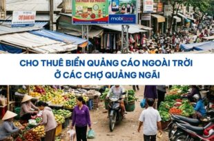 Biển quảng cáo ngoài trời ở các chợ Quảng Ngãi.