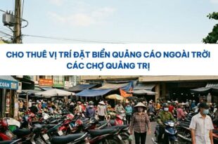 Thuê vị trí đặt biển quảng cáo ngoài trời các chợ Quảng Trị