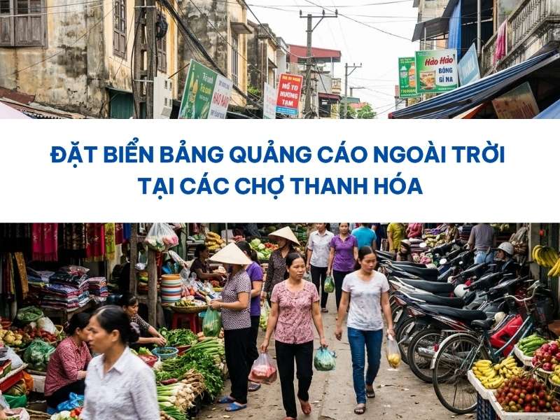 Biển bảng quảng cáo ngoài trời tại các chợ Thanh Hóa.