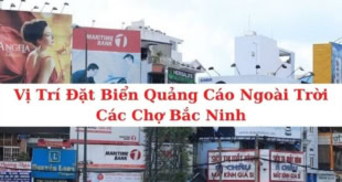 - Cho Thuê Biển Quảng Cáo Ngoài Trời Ở Các Chợ Bắc Ninh