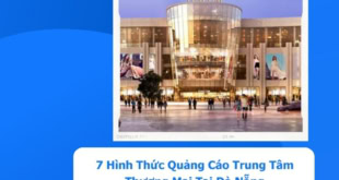 - Các Hình Thức Quảng Cáo Trung Tâm Thương Mại Tại Đà Nẵng