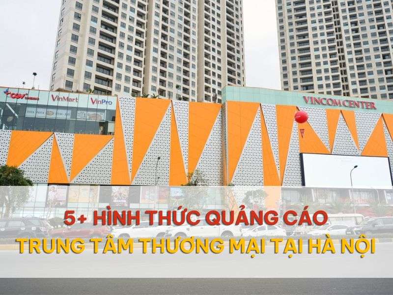 Quảng cáo trung tâm thương mại tại Hà Nội.