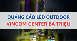 Led Outdoor Vincom Center Bà Triệu.