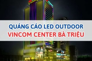 Led Outdoor Vincom Center Bà Triệu.