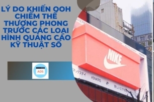 - Lý Do Khiến OOH Chiếm Thế Thượng Phong Trước Các Loại Hình Quảng Cáo Kỹ Thuật Số