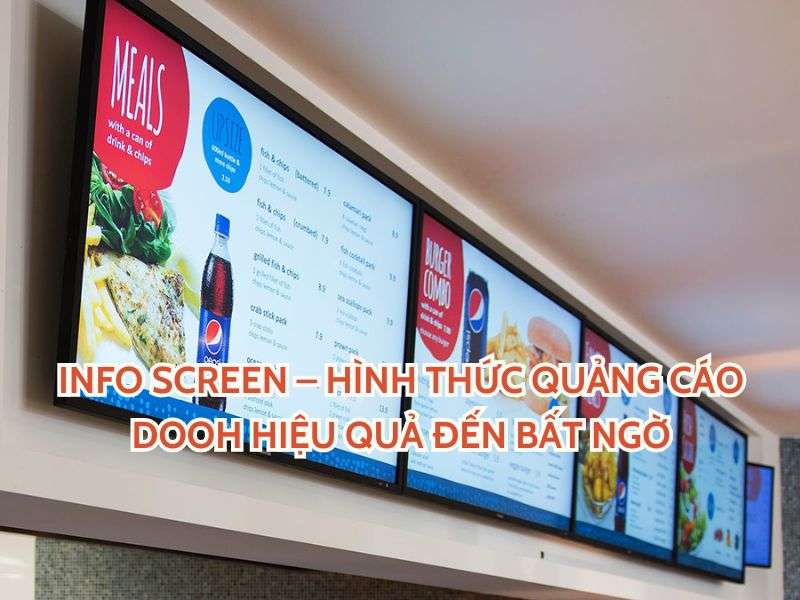 Info Screen - Info Screen – Hình Thức Quảng Cáo DOOH Hiệu Quả Đến Bất Ngờ Info Screen